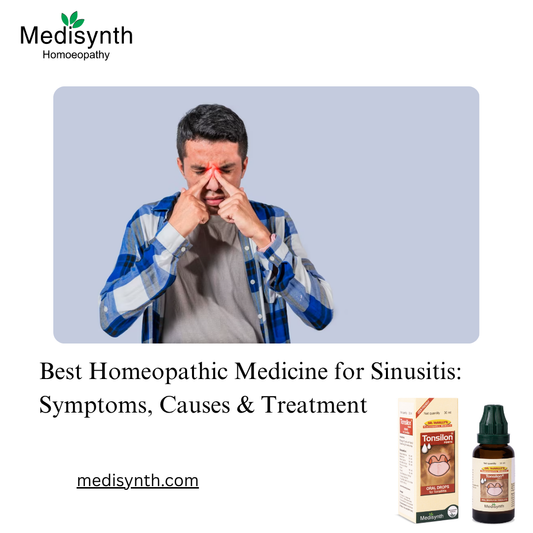 Best Homeopathic Medicine for Sinusitis: Symptoms, Causes & Treatment