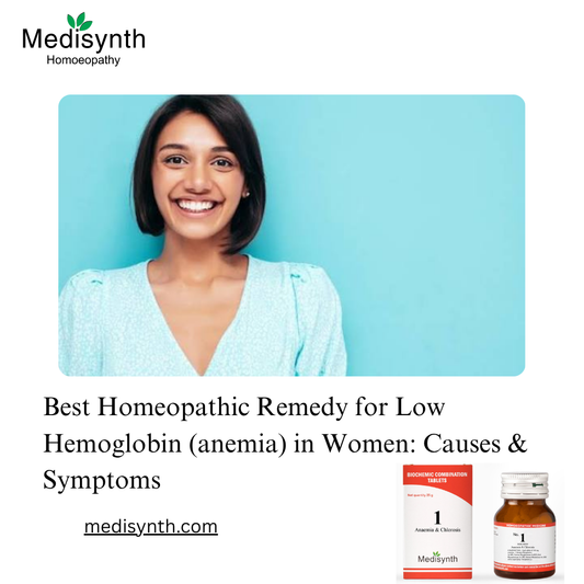 Best Homeopathic Remedy for Low Hemoglobin (anemia) in Women: Causes & Symptoms