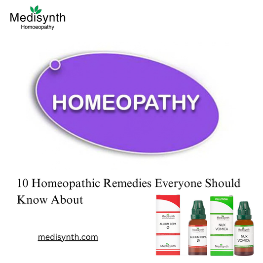 10 Homeopathic Remedies Everyone Should Know About