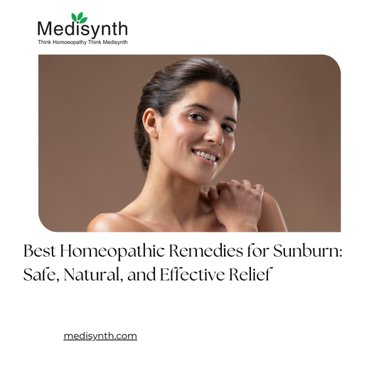 Best Homeopathic Remedies for Sunburn: Safe, Natural, and Effective Relief
