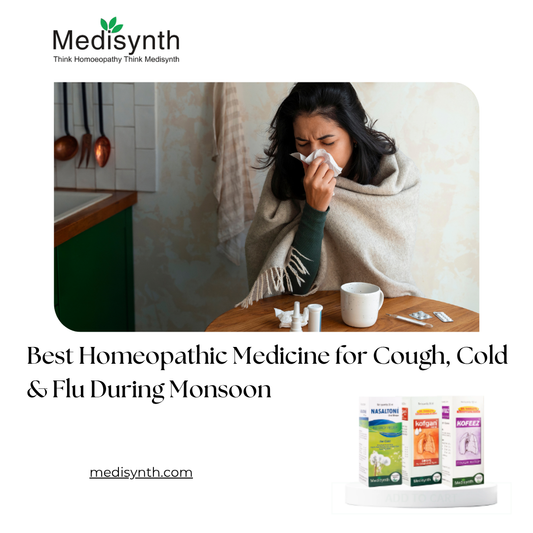 Best Homeopathic Medicine for Cough, Cold & Flu During Monsoon