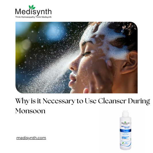 Why is it Necessary to Use Cleanser During Monsoon