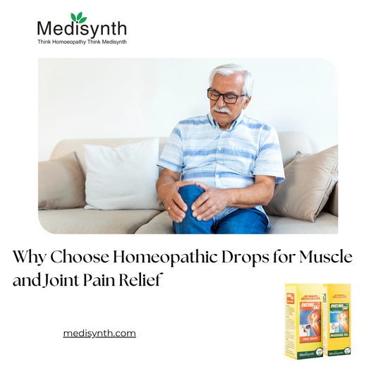 Why Choose Homeopathic Drops for Muscle and Joint Pain Relief