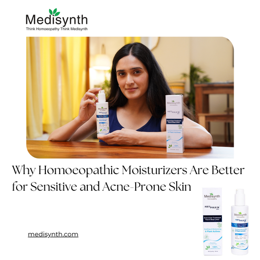 Why Homoeopathic Moisturizers are Ideal for Sensitive and Acne-Prone Skin