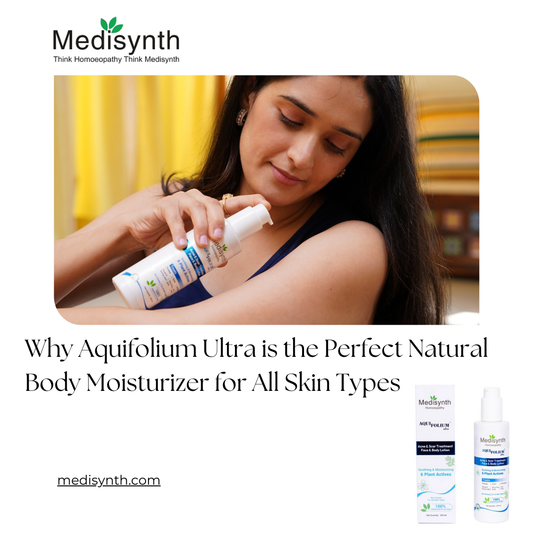 Why Aquifolium Ultra is the Perfect Natural Body Moisturizer for All Skin Types