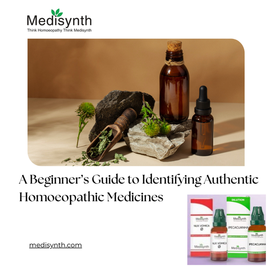 A Beginner’s Guide to Identifying Authentic Homoeopathic Medicines