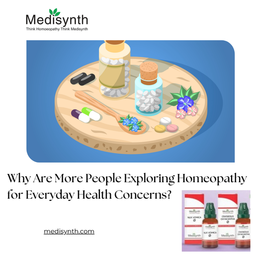 Why Are More People Exploring Homeopathy for Everyday Health Concerns?