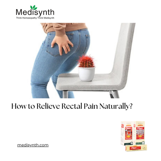 How to Relieve Rectal Pain Naturally?