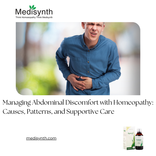 Managing Abdominal Discomfort with Homeopathy: Causes, Patterns, and Supportive Care